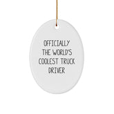 Funny Truck Driver Gifts from Friends - 'Officially The World's Coolest Truck Driver' Oval Ornament for Christmas - Image 1